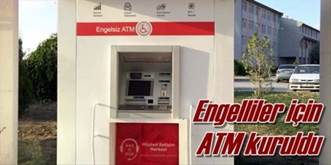Engelsiz ATM kuruldu