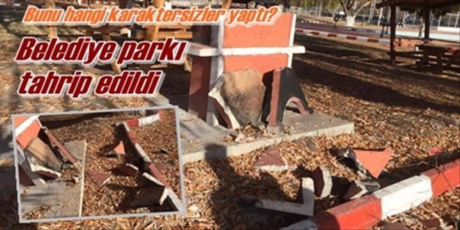 Belediye parkı tahrip edildi!