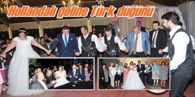 Hollandalı geline Türk düğünü