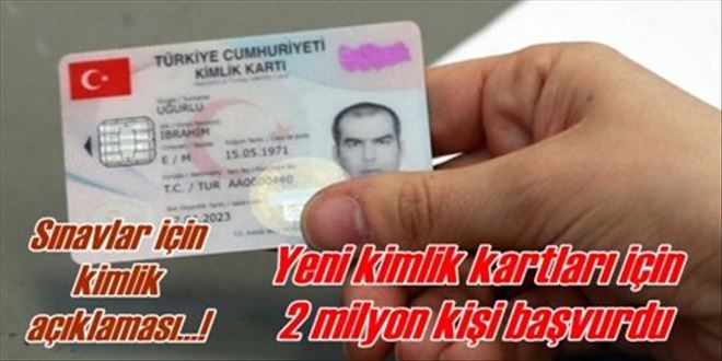 Yeni kimlik kartları için  2 milyon kişi başvurdu
