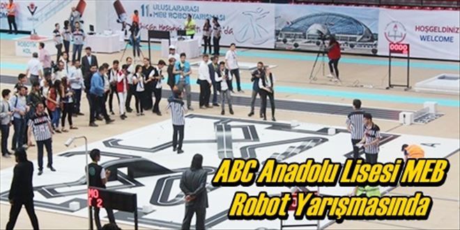 ABC Anadolu Lisesi MEB Robot Yarışmasında