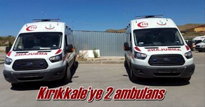 Kırıkkale´ye 2 ambulans