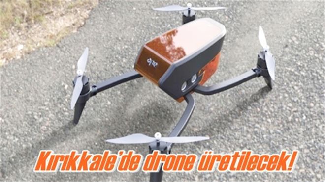 Kırıkkale´de drone üretilecek!