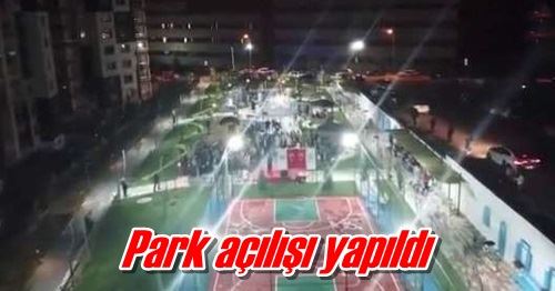 Park açılışı yapıldı