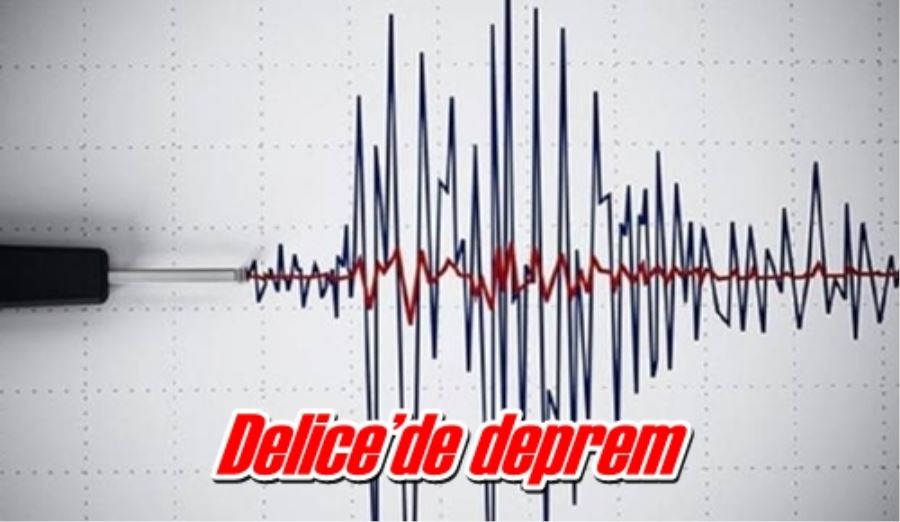 Delice’de deprem