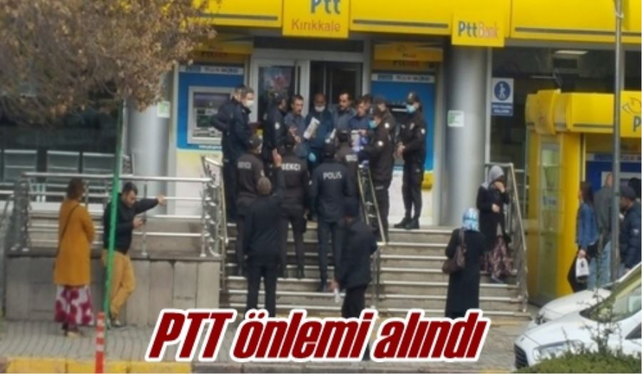 PTT önlemi alındı