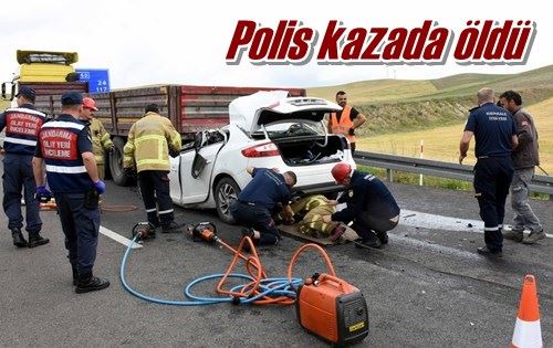Polis kazada öldü