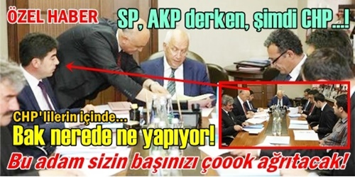 CHP organizasyonunda bir AKP