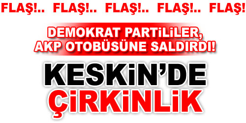Keskin`de AKP Aracına Saldırı
