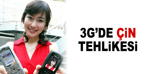 3G`de Çin Malına Dikkat