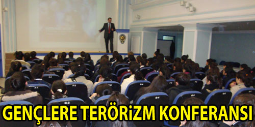 Öğrencilere Terörizm Konferansı