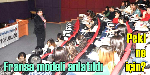 Kırıkkale Üniversitesi`nde Fransa modeli anlatıldı