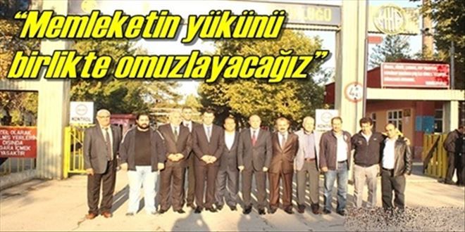 ?Memleketin yükünü  birlikte omuzlayacağız?