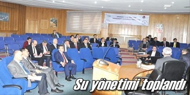 Su yönetimi koordinasyonu yapıldı