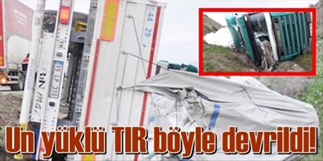 Un yüklü tır devrildi