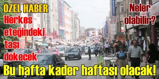 Bu hafta kader haftası!