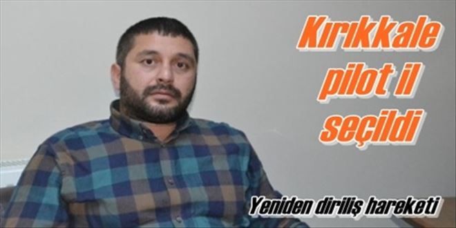 Kırıkkale pilot il seçildi