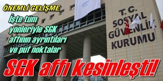 SGK AFFI kesinleşti!