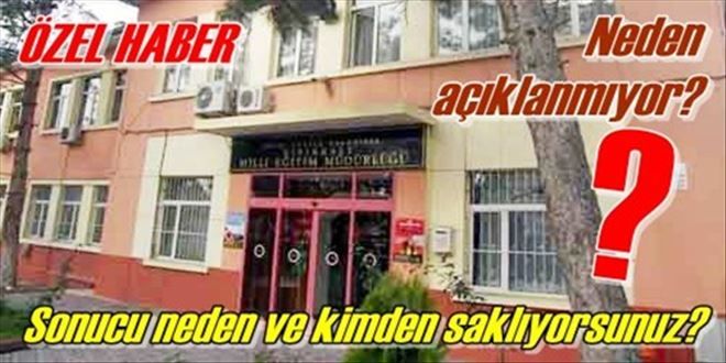Sonuçlar neden açıklanmıyor?