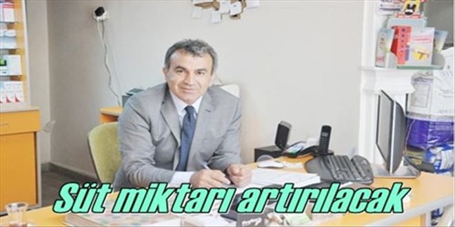 Süt miktarı artırılacak