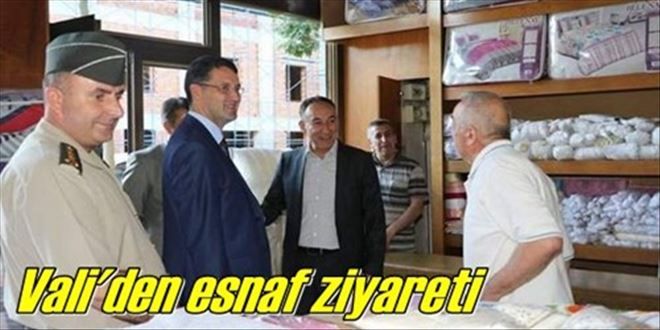 Vali esnafı ziyaret etti