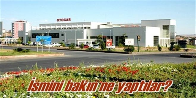 Otogarın ismi değişti