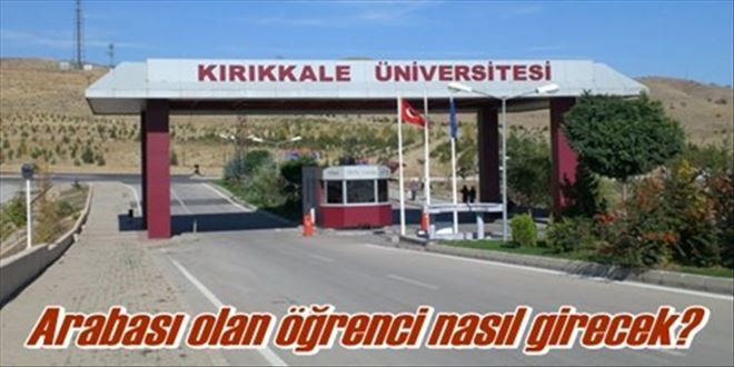 Kampuse giriş uyarısı!