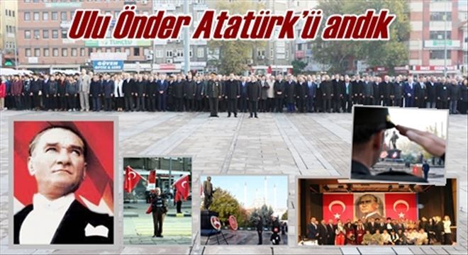 Ulu Önder Atatürk´ü andık