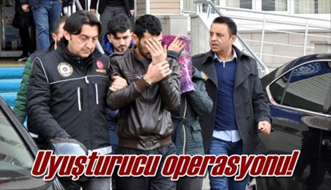 Uyuşturucu operasyonu!