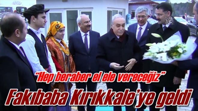 Fakıbaba Kırıkkale´ye geldi