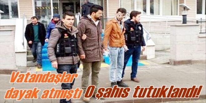 O şahıs tutuklandı!