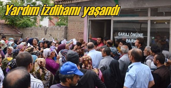 Yardım izdihamı!