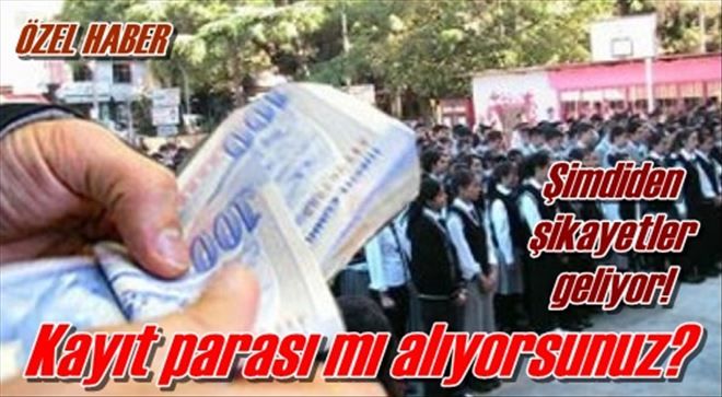 Kayıt parası mı alıyorsunuz?