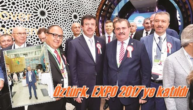 Öztürk, EXPO 2017´ye katıldı