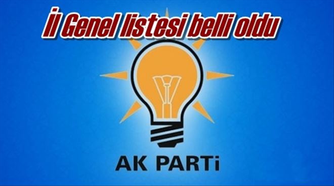 İl Genel listesi belli oldu