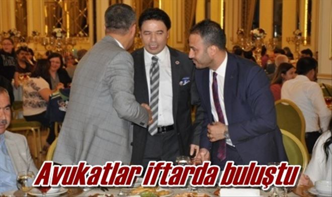 Avukatlar iftarda buluştu