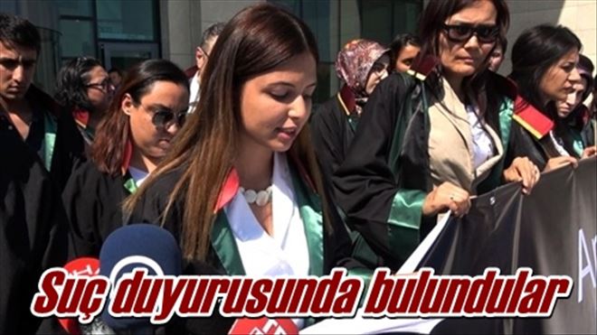 Suç duyurusunda bulundular