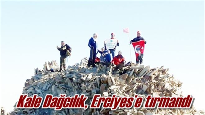 Kale Dağcılık, Erciyes´e tırmandı 