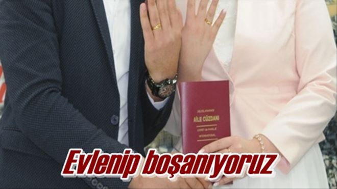 Evlenip boşanıyoruz