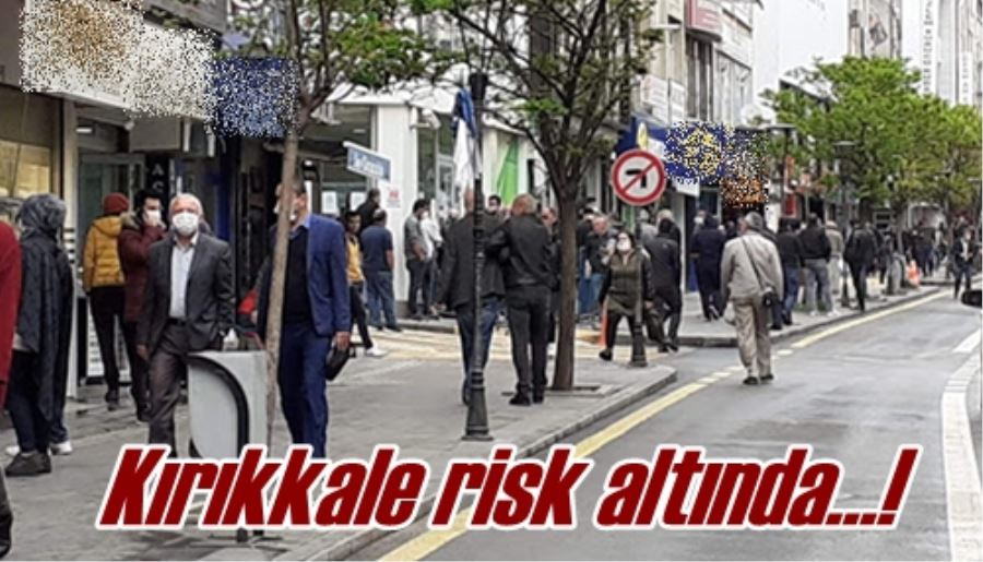 Kırıkkale risk altında