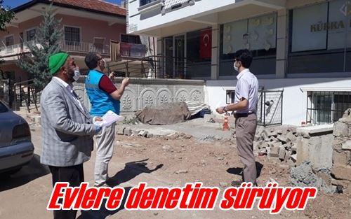 Evlere denetim sürüyor