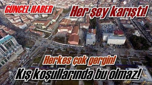 Her şey karıştı!