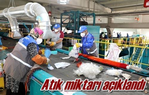 Atık miktarı açıklandı