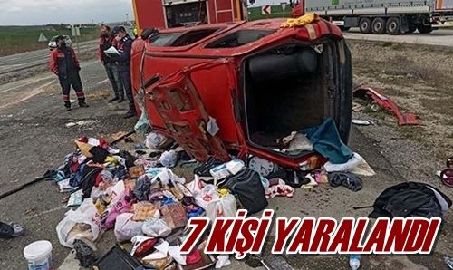 7 KİŞİ YARALANDI