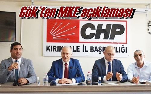 Gök’ten MKE açıklaması
