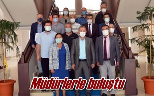 Müdürlerle buluştu