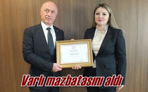 Varlı mazbatasını aldı