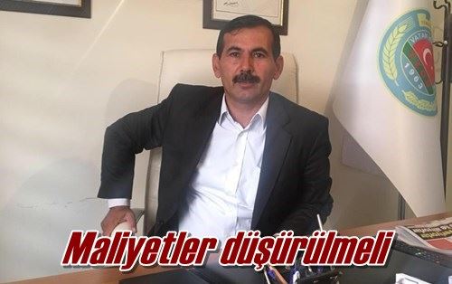 Maliyetler düşürülmeli