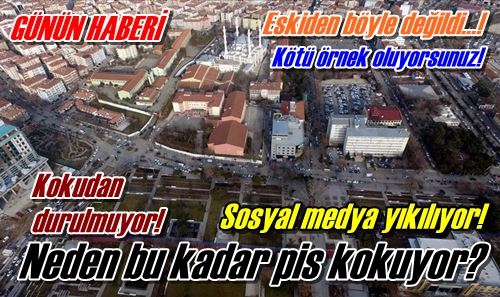 Neden bu kadar pis kokuyor?