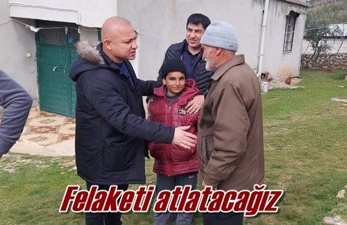 Felaketi atlatacağız